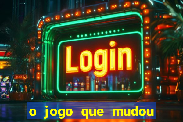o jogo que mudou a hist贸ria torrent magnet